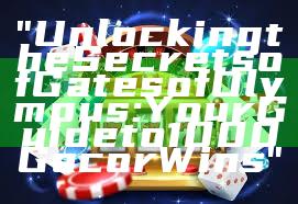 "Unlocking the Secrets of Gates of Olympus: Your Guide to 1000 Gacor Wins"