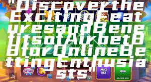"Discover the Exciting Features and Benefits of Airbet88 for Online Betting Enthusiasts"