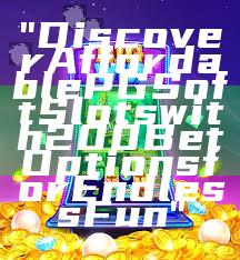 "Discover Affordable PG Soft Slots with 200 Bet Options for Endless Fun"