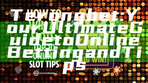 Terongbet: Your Ultimate Guide to Online Betting and Tips