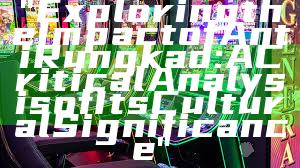 "Exploring the Impact of Anti Rungkad: A Critical Analysis of Its Cultural Significance"