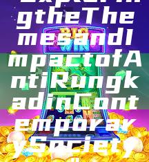 "Exploring the Themes and Impact of Anti Rungkad in Contemporary Society"