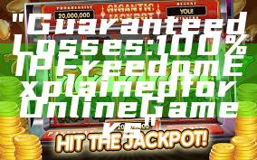"Guaranteed Losses: 100% IP Freedom Explained for Online Gamers"