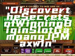 "Discover the Secrets of Winning Big in Slot Gampang JP Maxwin"