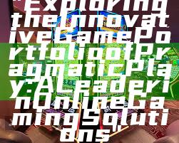"Exploring the Innovative Game Portfolio of Pragmatic Play: A Leader in Online Gaming Solutions"