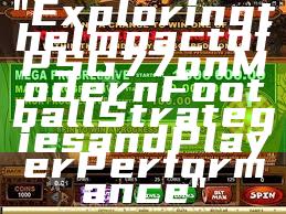 "Exploring the Impact of PSG 77 on Modern Football Strategies and Player Performance"