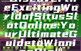 "Discover the Exciting World of Situs Slot Online: Your Ultimate Guide to Winning Big!"